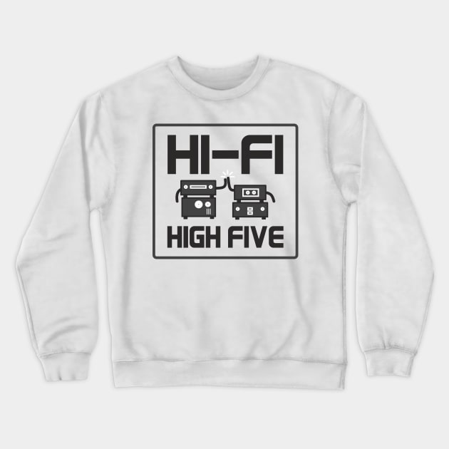 Hi Fi high five Crewneck Sweatshirt by goatboyjr